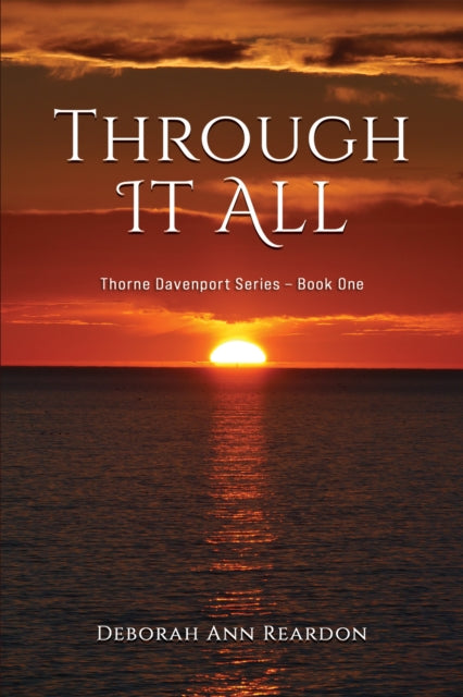Through It All: Thorne Davenport Series - Book One
