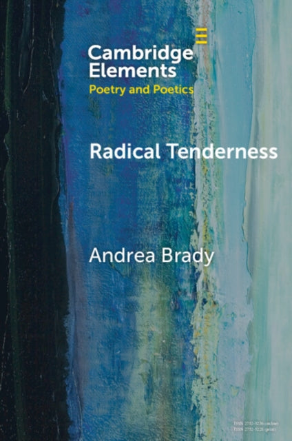 Radical Tenderness: Poetry in Times of Catastrophe