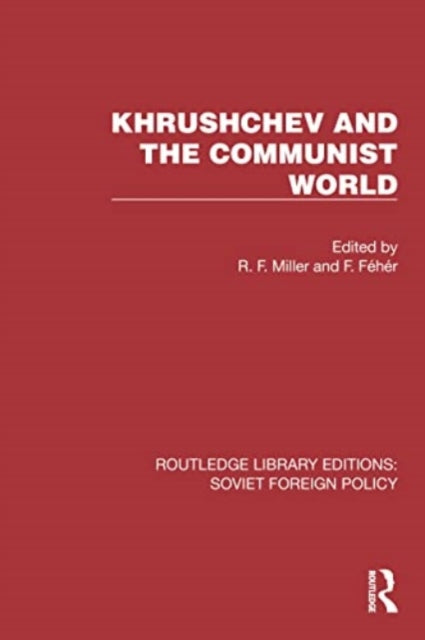 Khrushchev and the Communist World