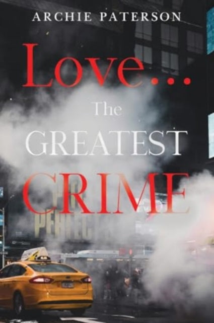 Love... The Greatest Crime