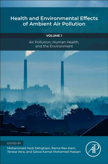 Health and Environmental Effects of Ambient Air Pollution: Volume 1: Air Pollution, Human Health, and the Environment