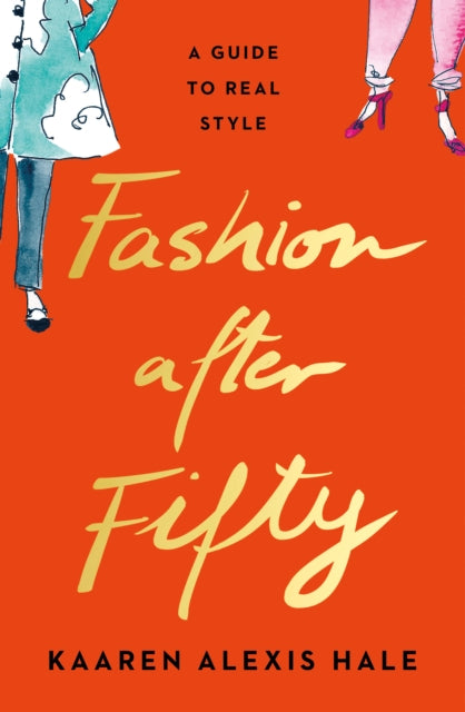 Fashion After Fifty (New Edition): A Guide to Real Style