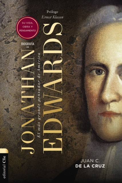 Biografia de Jonathan Edwards: Su vida, obra y pensamiento