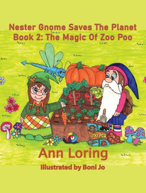 Nester Gnome Saves The Planet Book 2: The Magic of Zoo Poo