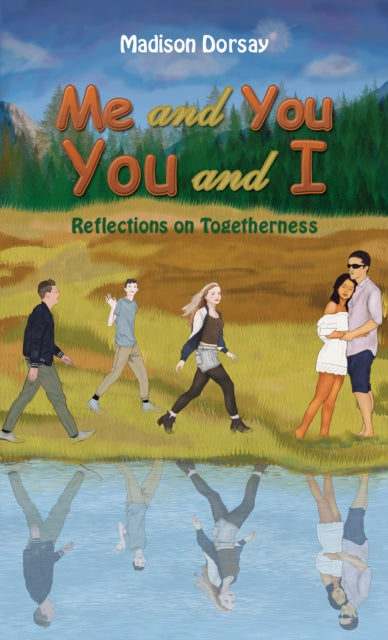 Me and You - You and I: Reflections on Togetherness