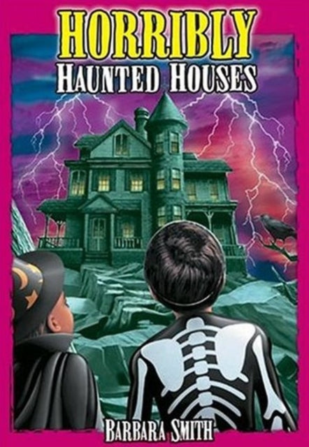 Horribly Haunted Houses: True Ghost Stories