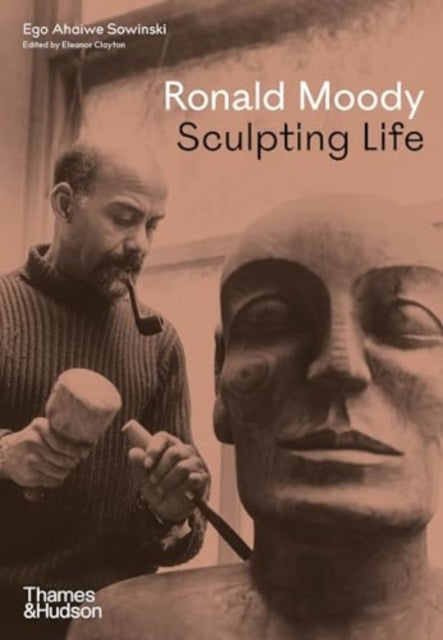 Ronald Moody: Sculpting Life