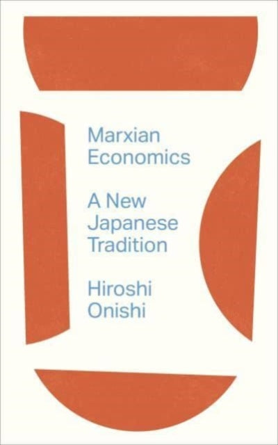 Marxian Economics: A New Japanese Tradition