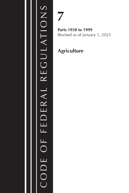 Code of Federal Regulations, Title 07 Agriculture 1950-1999, Revised as of January 1, 2023: Cover only