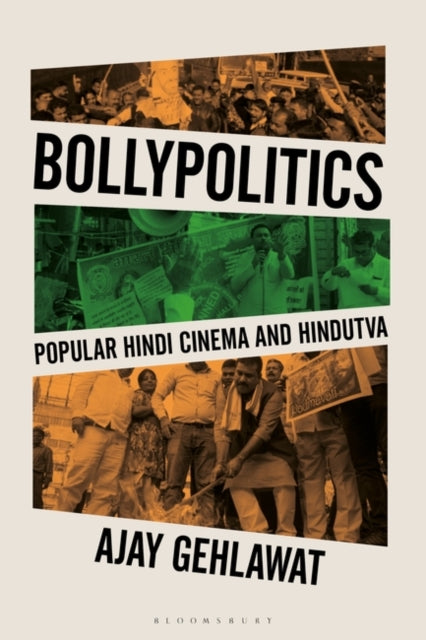 Bollypolitics: Popular Hindi Cinema and Hindutva