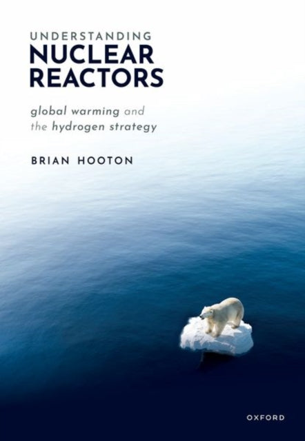 Understanding Nuclear Reactors: Global Warming and the Hydrogen Strategy