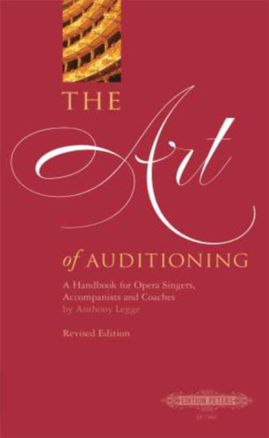 The Art of Auditioning (Revised Edition): A Handbook for Opera Singers, Coaches and Accompanists