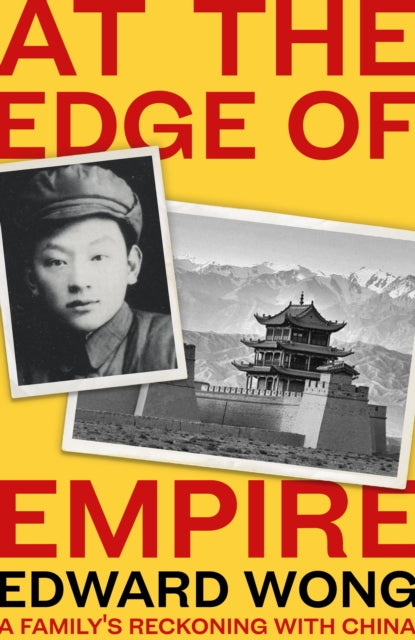 At the Edge of Empire: A Family's Reckoning with China