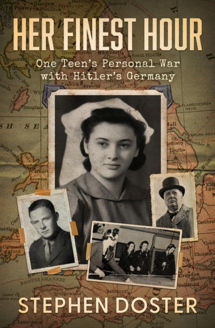 Her Finest Hour: One Teen's Personal War with Hitler's Germany