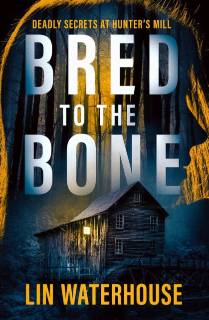 Bred to the Bone: Deadly Secrets at Hunter's Mill