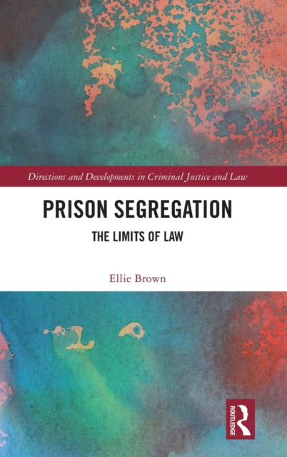 Prison Segregation: The Limits of Law