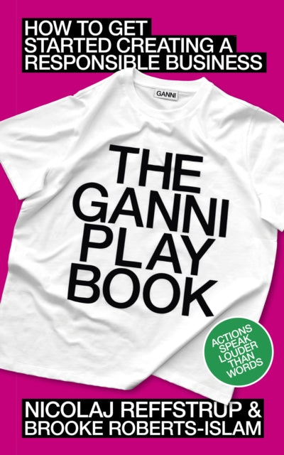 The GANNI Playbook: How to Get Started Creating a Responsible Business