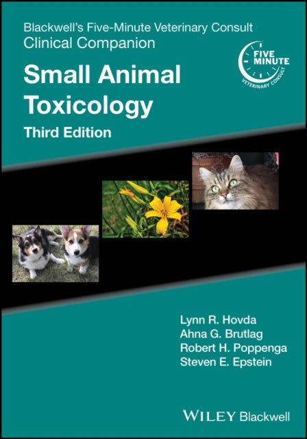 Blackwell's Five-Minute Veterinary Consult Clinical Companion: Small Animal Toxicology