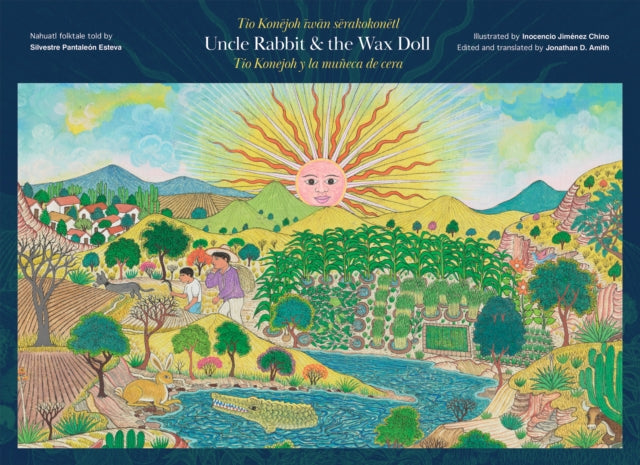 Uncle Rabbit and the Wax Doll: English/Espaol/Nahuatl Edition