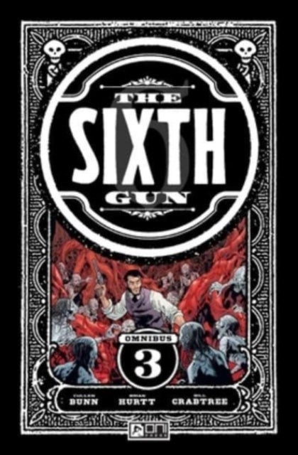 Sixth Gun Omnibus: Vol 3