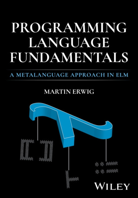 Programming Language Fundamentals: A Metalanguage Approach in Elm