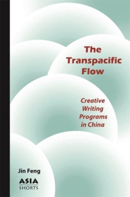 The Transpacific Flow: Creative Writing Programs in China