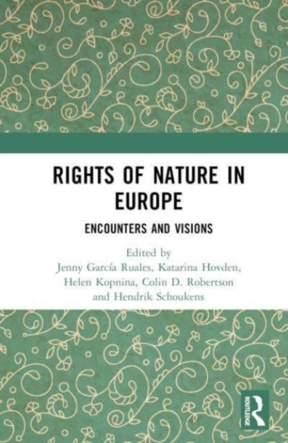 Rights of Nature in Europe: Encounters and Visions