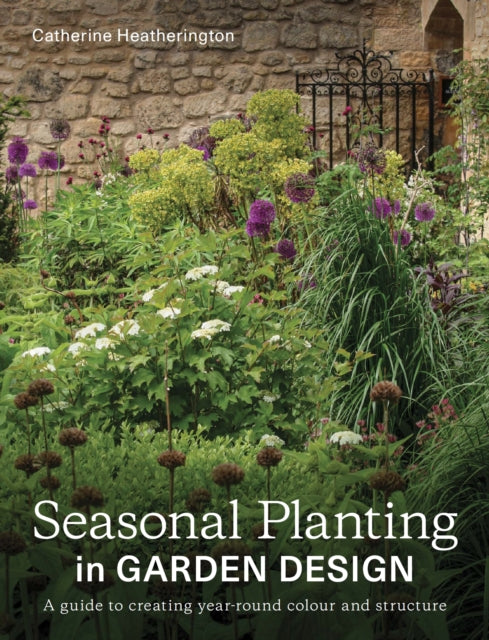 Seasonal Planting in Garden Design: A Guide to Creating Year-Round Colour and Structure