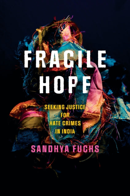 Fragile Hope: Seeking Justice for Hate Crimes in India