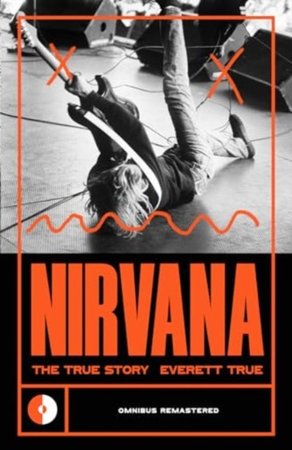 Nirvana: The True Story