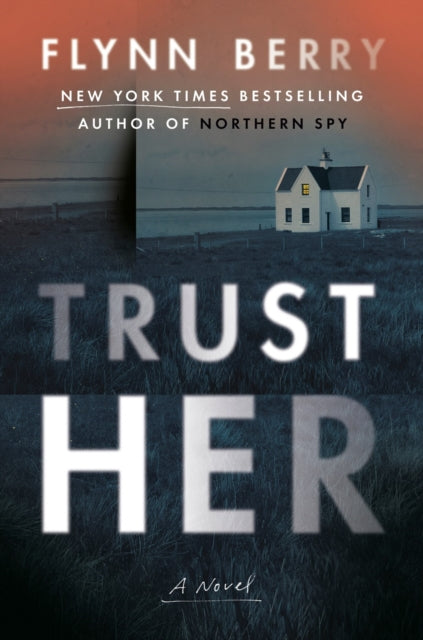 Trust Her: A Novel