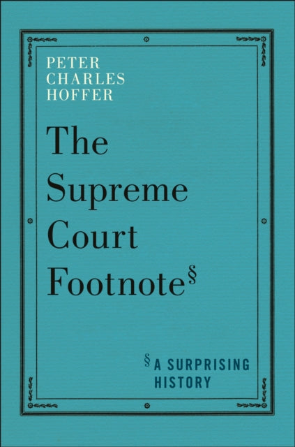 The Supreme Court Footnote: A Surprising History