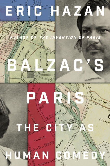 Balzac's Paris: The City as Human Comedy