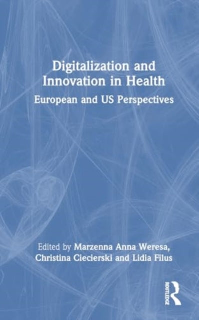 Digitalization and Innovation in Health: European and US Perspectives