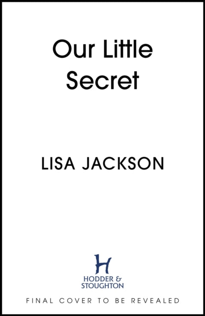 Our Little Secret: the brand-new suspense thriller for 2024 from the multi-million-copy bestseller!