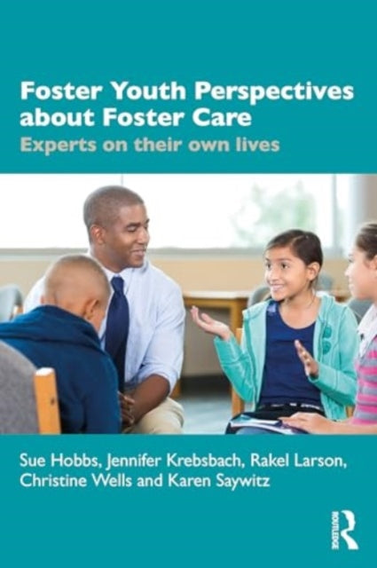 Voices of Foster Youth: Experts on Their Own Lives