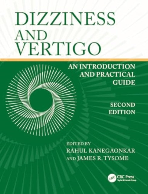 Dizziness and Vertigo: An Introduction and Practical Guide