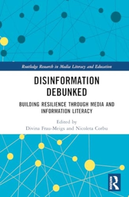 Disinformation Debunked: Building Resilience through Media and Information Literacy