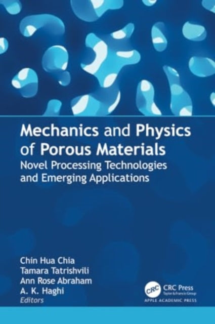 Mechanics and Physics of Porous Materials: Novel Processing Technologies and Emerging Applications