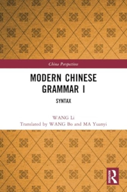 Modern Chinese Grammar I: Syntax