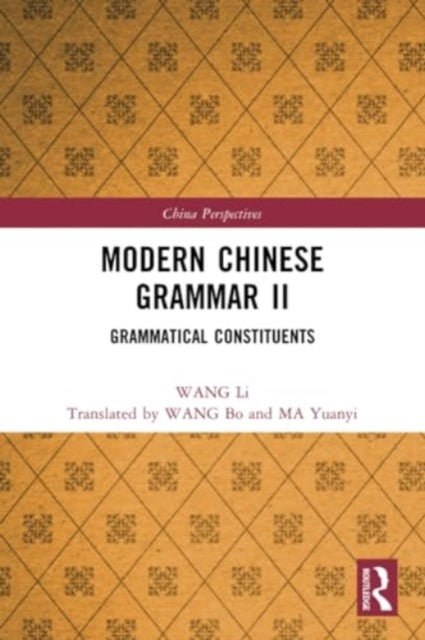 Modern Chinese Grammar II: Grammatical Constituents