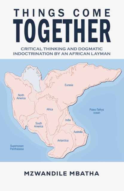 Things Come Together: Critical Thinking and Dogmatic Indoctrination by an African Layman