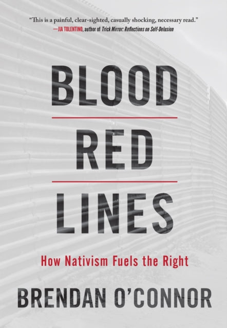 Blood Red Lines: How Nativism Fuels the Right