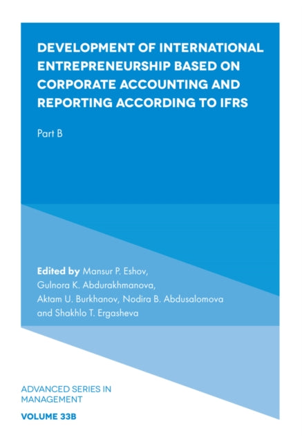 Development of International Entrepreneurship Based on Corporate Accounting and Reporting According to IFRS: Part B