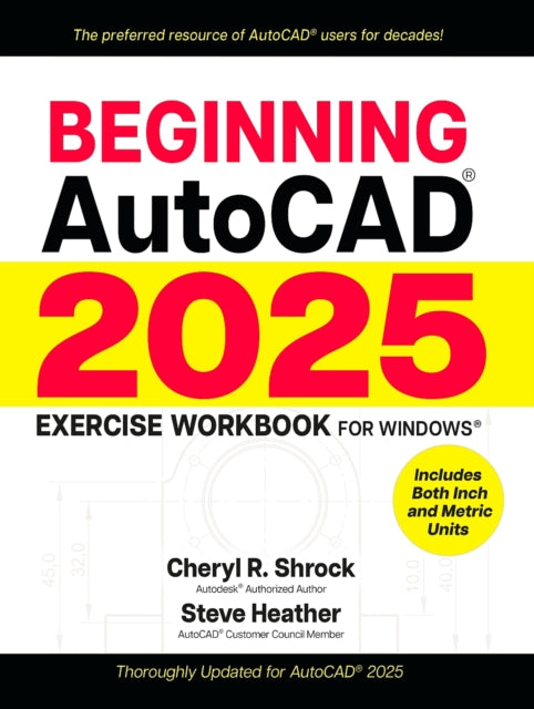 Beginning AutoCAD(R) 2025 Exercise Workbook: For Windows(R)