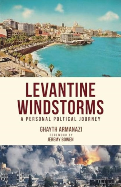 Levantine Windstorms: A Personal Political Journey