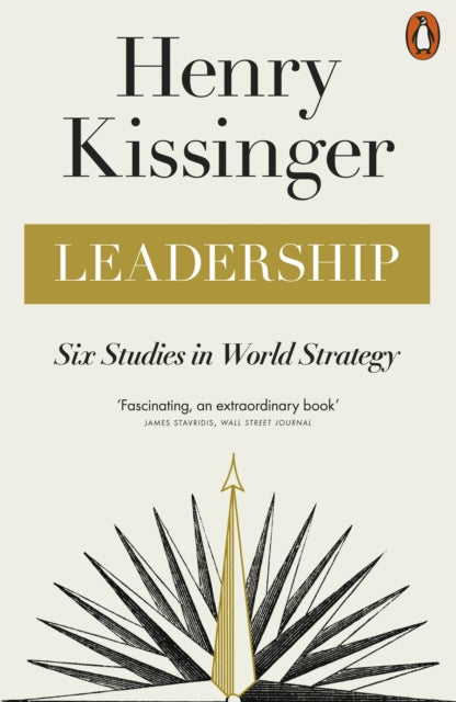 Leadership: Six Studies in World Strategy