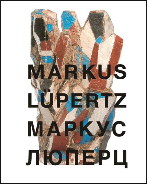 Markus Lpertz. Symbole und Metamorphosen. Symbols and Metamorphosis