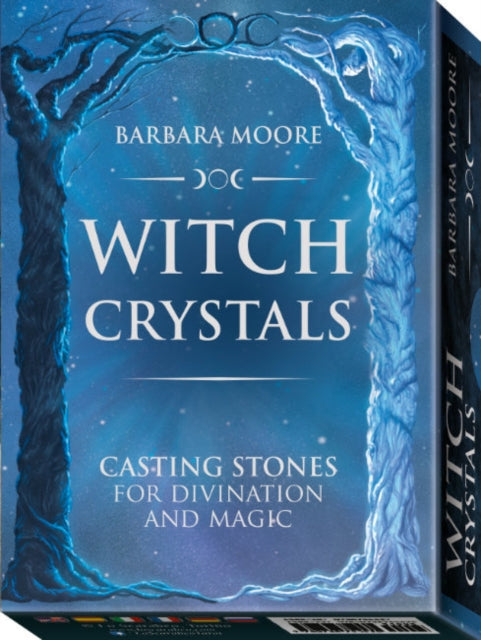 Witch Crystals: Casting Stones for Divination and Magic