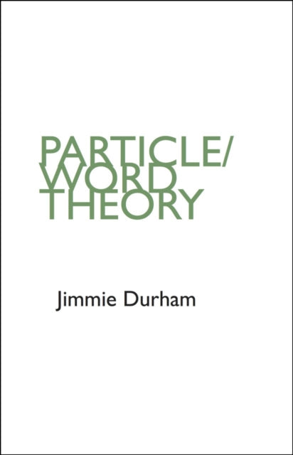 Jimmie Durham "Particle/Word Theory"